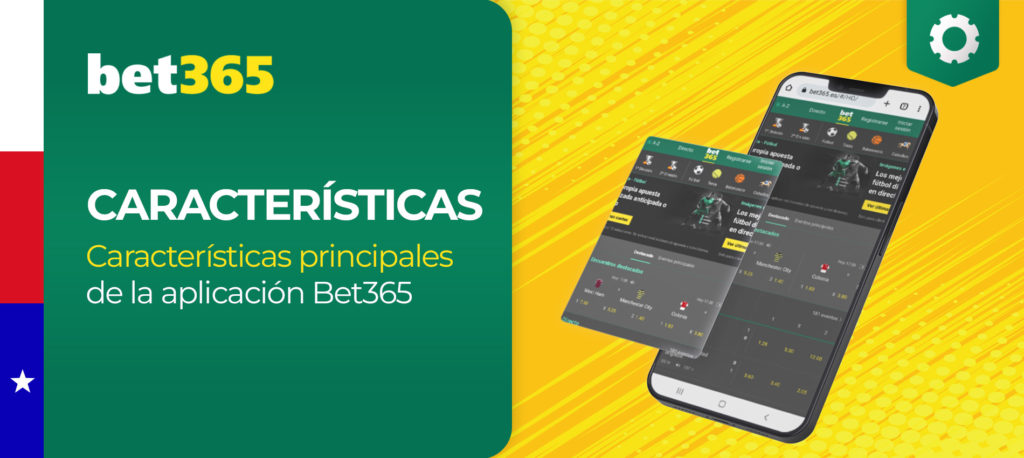 Características de la aplicación móvil de Bet365 en Chile