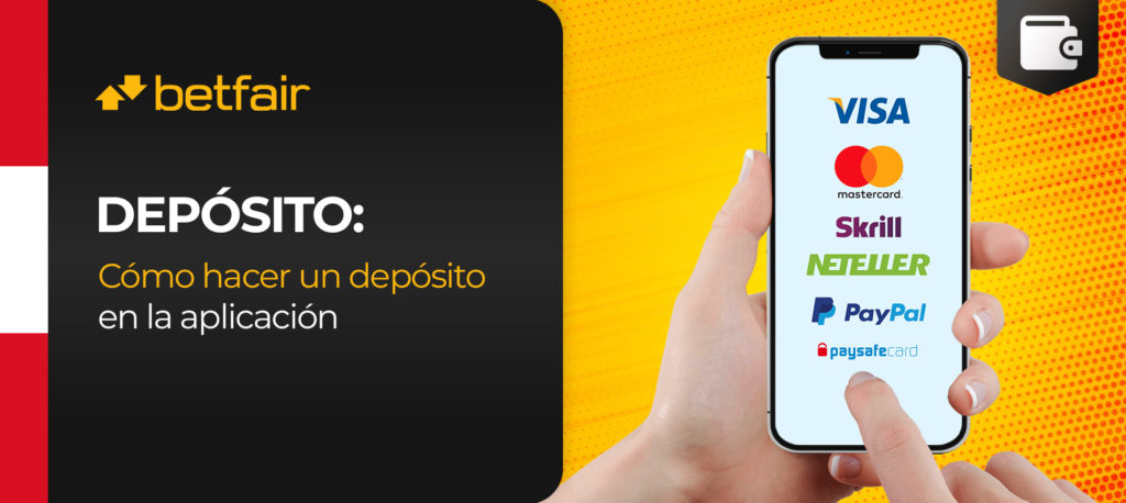 ¿Cómo hago mi primer depósito en la aplicación móvil de Betfair en Peru?