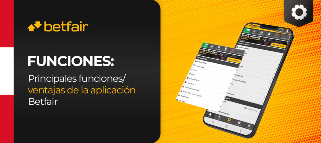 Características de la aplicación móvil de Betfair en Perú