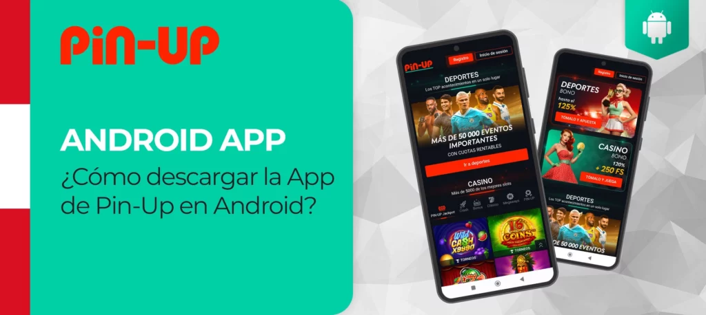 Instrucciones paso a paso para instalar la aplicación móvil de Pin up para Android