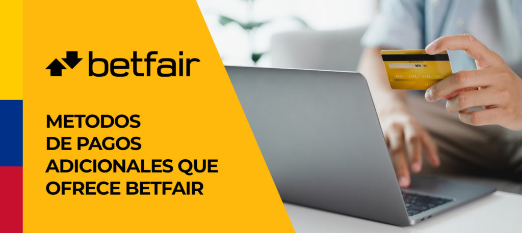 Métodos de pago adicionales para financiar su cuenta de Betfair