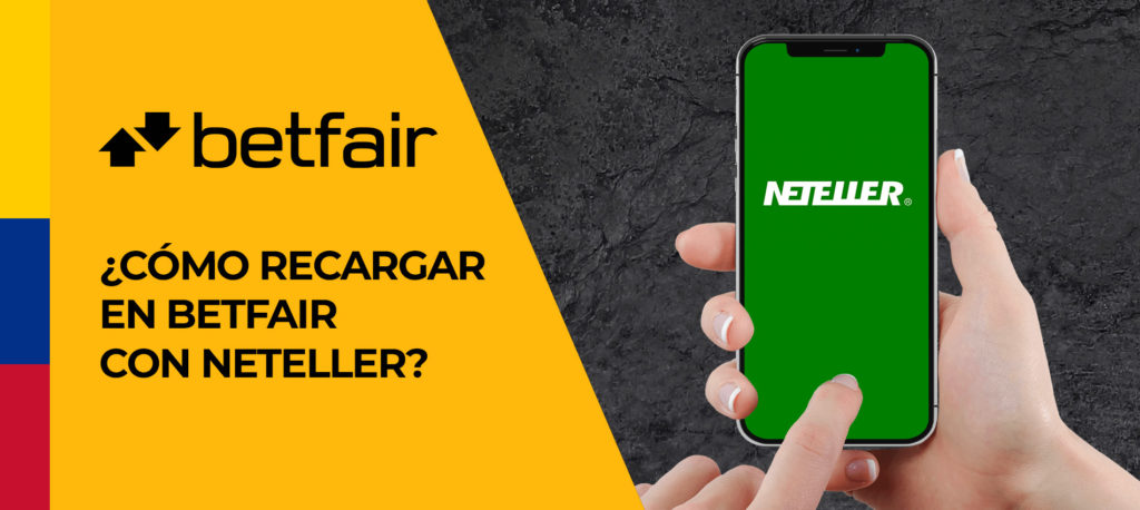 Primer depósito en Betfair usando Neteller en Colombia