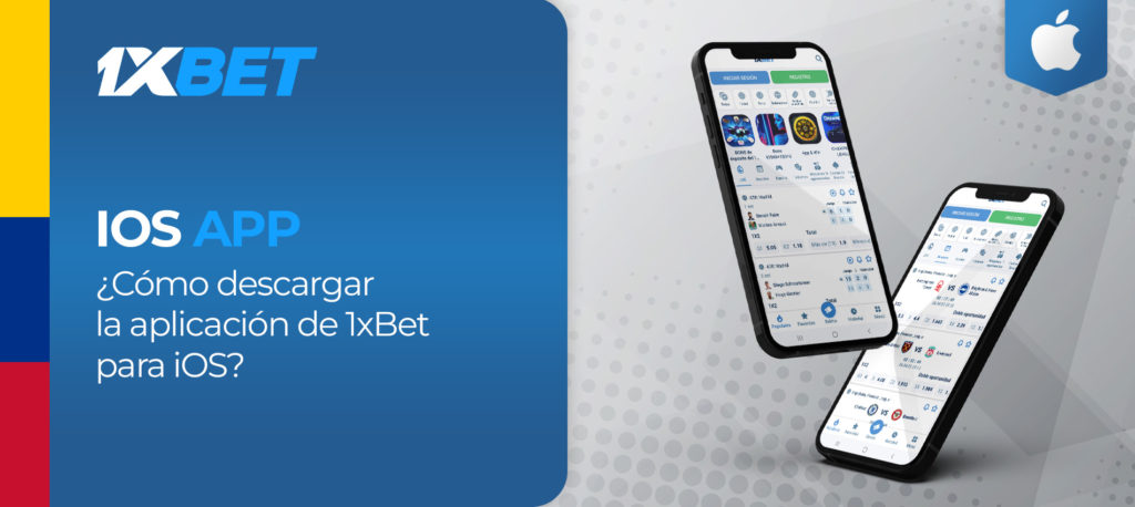 Pasos para download 1xbet app para IOS en Colombia