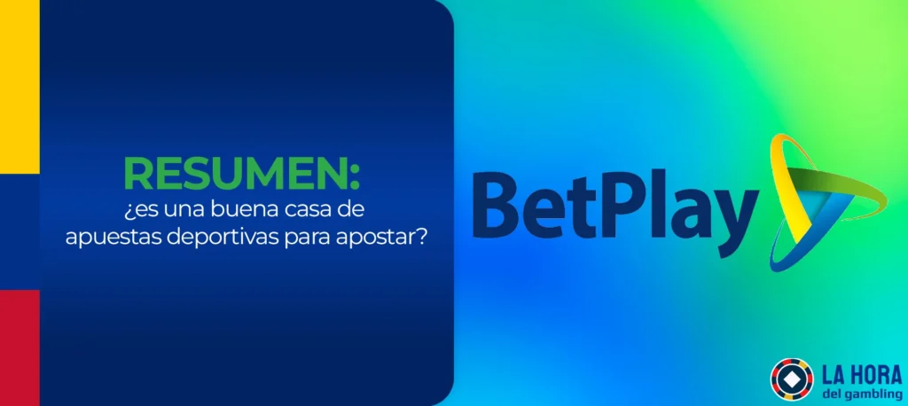 Opiniones finales y BetPlay casa de apuestas y casino